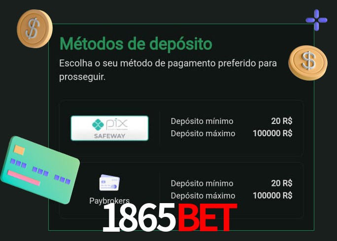 O cassino 1865bet oferece uma grande variedade de métodos de pagamento